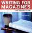 Writing for Magazines: the Essential Guide