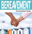 Bereavement: the Essential Guide