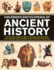 Children's Encyclopedia of Ancient History: Step Back in Time to Discover the Wonders of the Stone Age, Ancient Egypt, Ancient Greece, Ancient Rome, ...the Incas, Ancient China and Ancient Japan