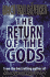 The Return of the Gods: Evidence of Extraterrestrial Visitations