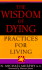 The Wisdom of Dying: Practice for Living