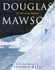 Douglas Mawson a Pictorial Biography the Life of an Explorer