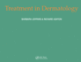 Treatment in Dermatology