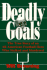 Deadly Goals: the True Story of