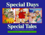 Special Days Special Tales: a Collection of Unique and Unusual Stories to Be Read Aloud