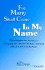 For Many Shall Come in My Name
