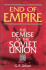 End of Empire: the Demise of the Soviet Union