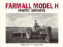 Farmall Model H: Photo Archive: Photographs From the McCormick-International Harvester Company Collection