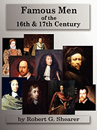 Famous Men of the 16th & 17th Century