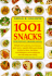 1001 Snacks: for Instant Gratification