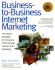 Business-to-Business Internet Marketing: Five Proven Strategies for Increasing Profits Through Internet Direct Marketing