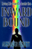 Inward Bound: Living Life From the Inside Out