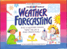 The Kids' Book of Weather Forcasting: Build a Weather Station, 'Read the Sky' & Make Predictions! (Williamson Kids Can! Series)