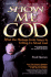 Show Me God Revised (3rd Ed)