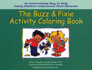 The Buzz & Pixie Activity Coloring Book: an Entertaining Way to Help Young Children Understand Their Behavior