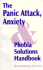 The Panic Attack, Anxiety and Phobia Solutions Handbook