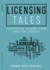 Licensing Tales: Captivating Stories From Industry Legends