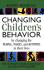 Changing Children's Behavior: By Changing the People, Places, and Activities in Their Lives