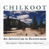 Chilkoot: an Adventure in Ecotourism (Parks and Heritage)