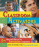 Classroom Activators: 64 Novel Ways to Energize Learners