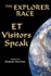 Et Visitors Speak, Volume One (Explorer Race Series, Book 11)