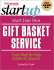 Start Your Own Gift Basket Service: Your Step-By-Step Guide to Success
