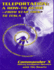 Teleportation: A How to Guide: From Star Trek to Tesla
