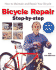 Bicycle Repair Step By Step: How to Maintain and Repair Your Bicycle