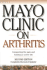 Mayo Clinic on Arthritis: Conquering the Pain and Leading an Active Life