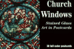 Church Windows: Stained Glass Art in Postcards