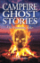 Campfire Ghost Stories: the Haunting Tales