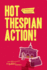 Hot Thespian Action! : Ten Premier Plays From Walterdale Playhouse (Athabasca University Press)