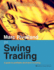 Marc Rivalland on Swing Trading: a Guide to Profitable Short-Term Investing: a Guide to Profitable Short-Term Trading