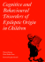 Cognitive and Behavioural Disorders of Epileptic Origin in Children