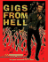 Gigs From Hell: True Stories From Rock and Roll's Frontline