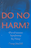 Do No Harm? : Munchhausen Syndrome By Proxy
