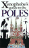 The Xenophobe's Guide to the Poles: the Xenophobe's Guides Series (Xenophobe's Guides)