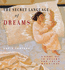 The Secret Language of Dreams: a Visual Key to Dreams and Their Meanings