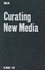 Curating New Media (B. Read)