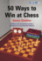 50 Ways to Win at Chess Format: Paperback