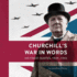 Churchill's War in Words-His Finest Quotes, 1939-1945