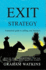 Exit Strategy: a Practical Guide to Selling Your Business