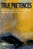 True Pretences: Psychodynamic Work With the Lost, the Angry and the Depressed