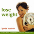 Lose Weight...the Natural Way (Lynda Hudson's Unlock Your Life Audio Cds for Adults and Teenagers)