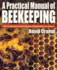 A Practical Manual of Beekeeping: How to Keep Bees and Develop Your Full Potential as an Apiarist