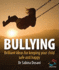 Bullying: Brilliant Ideas for Keeping Your Children Safe and Happy