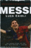 Messi: the Inside Story of the Boy Who Became Legend