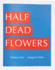 Damien Hirst Margaret Mellis Half Dead Flowers