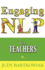 Nlp for Teachers: 2 (Engaging Nlp)