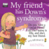 My Friend Has Down's Syndrome